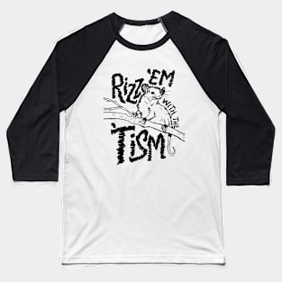 Rizz Em With The Tism Funny Opossum Baseball T-Shirt